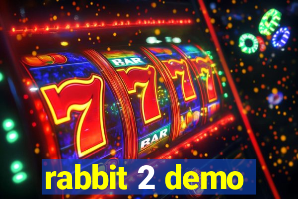 rabbit 2 demo